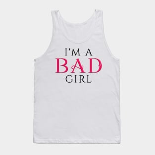 I'm a BAD Girl White Tank Top